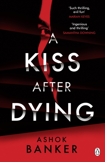 A Kiss After Dying :  An addictive thriller in which revenge is a dish best served deliciously cold  T.M. LOGAN, EPUB eBook