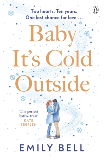 Baby It's Cold Outside : The heartwarming and uplifting love story you need this winter, Paperback / softback Book