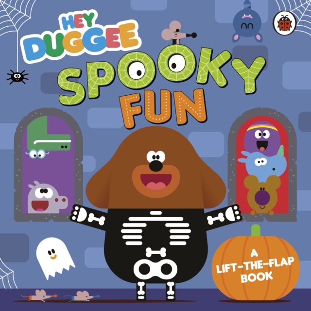 Hey Duggee: Spooky Fun : A Lift-the-Flap Book, Board book Book
