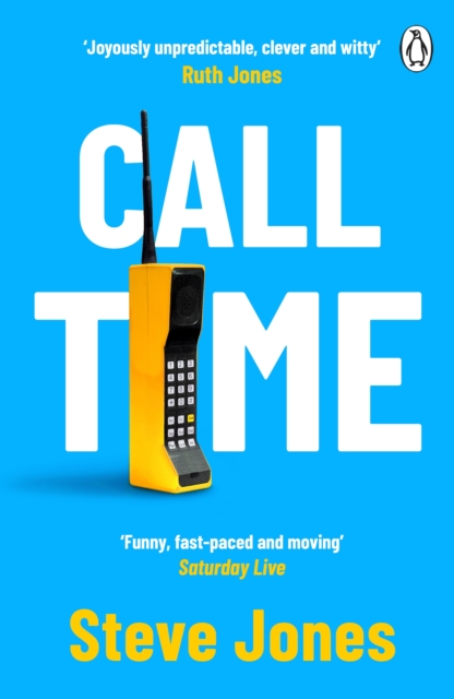 Call Time : The funny and hugely original debut novel from Channel 4 F1 presenter Steve Jones, EPUB eBook