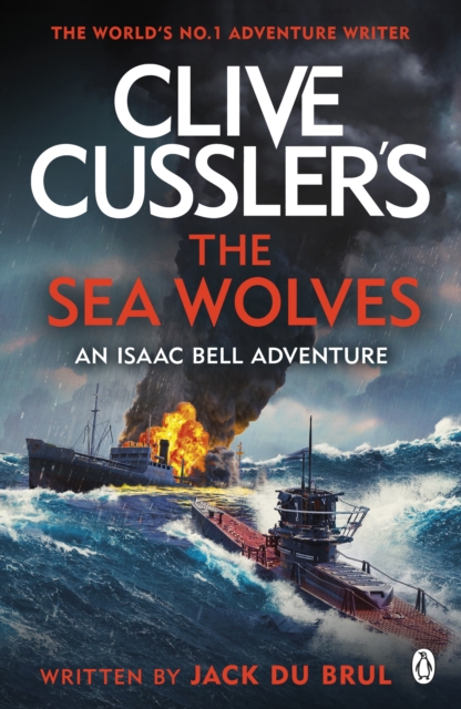 Clive Cussler's The Sea Wolves : Isaac Bell #13, Paperback / softback Book