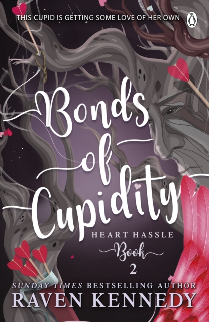 Bonds of Cupidity : The sizzling romance from the bestselling author of The Plated Prisoner series, Paperback / softback Book