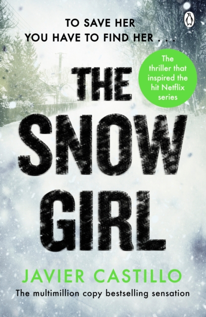 The Snow Girl : The nail-biting thriller behind the Netflix Original Series!,  Book