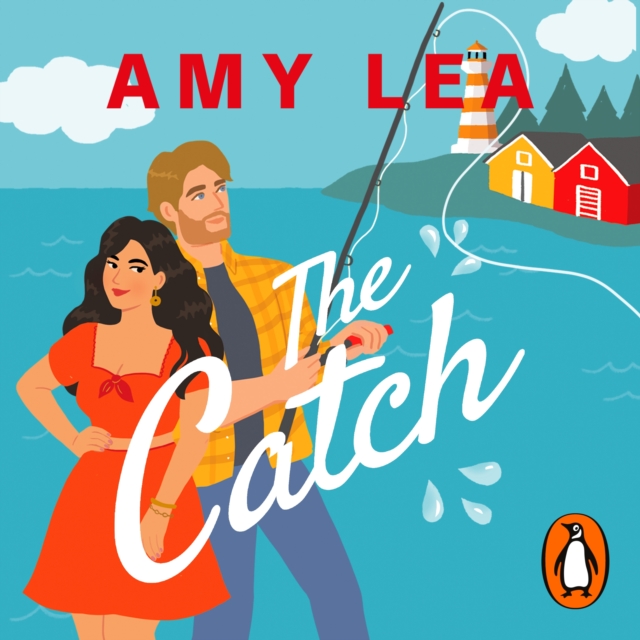 The Catch : The next grumpy sunshine, enemies-to-lovers rom com from romance sensation Amy Lea, eAudiobook MP3 eaudioBook