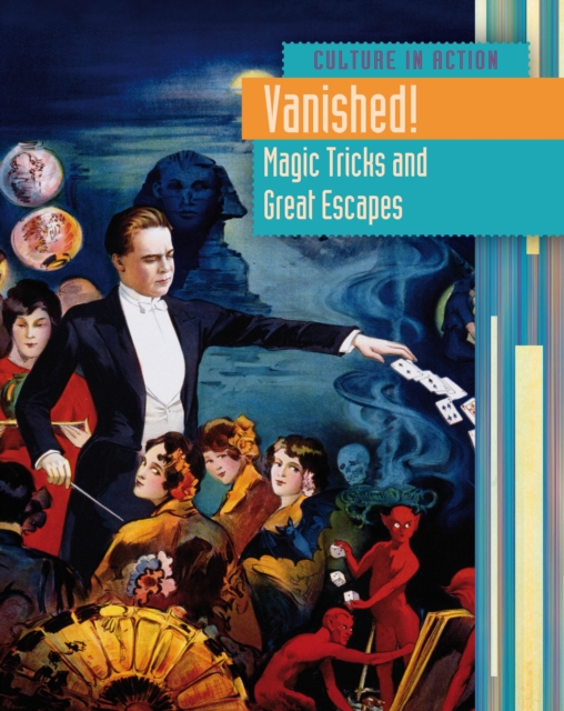Vanished! : Magic Tricks and Great Escapes, Hardback Book