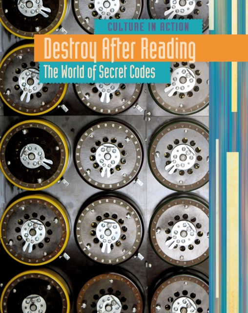 Destroy After Reading : The World of Secret Codes, Hardback Book