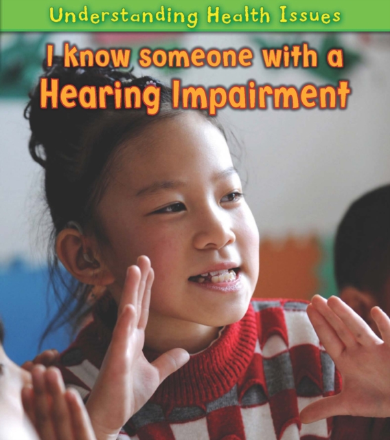 I Know Someone with a Hearing Impairment, Hardback Book
