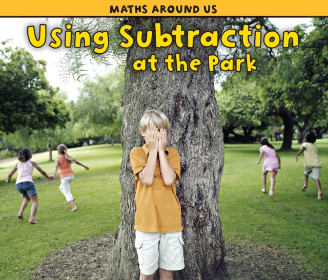 Using Subtraction at the Park, Hardback Book