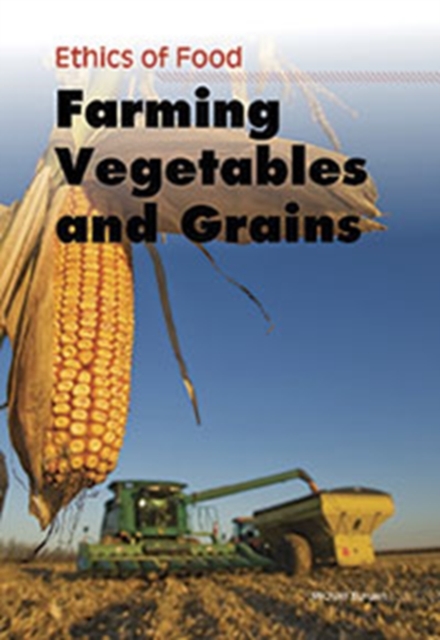 Farming Vegetables and Grains, Hardback Book