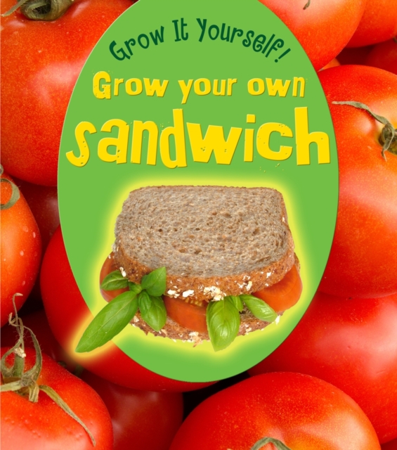 Grow Your Own Sandwich, Paperback Book