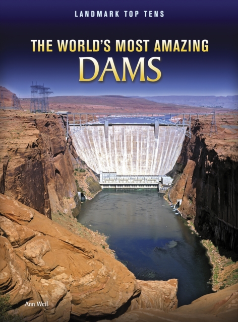 The World's Most Amazing Dams, Hardback Book