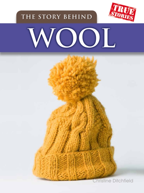 The Story Behind Wool, Hardback Book