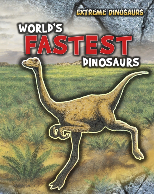 World's Fastest Dinosaurs, Hardback Book