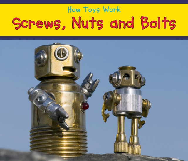 Screws,  Nuts, and Bolts, Hardback Book