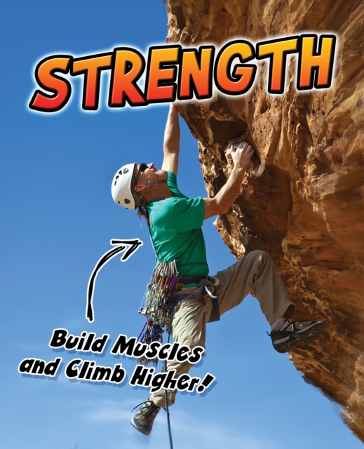 Strength : Build Muscles and Climb Higher!, Paperback Book