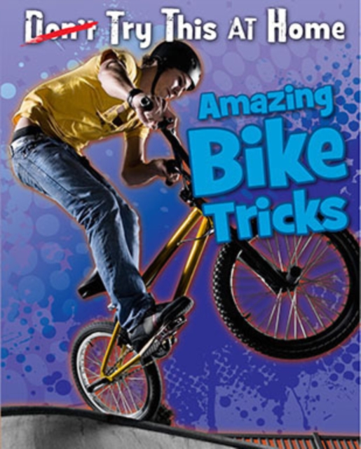Amazing Bike Tricks, Hardback Book
