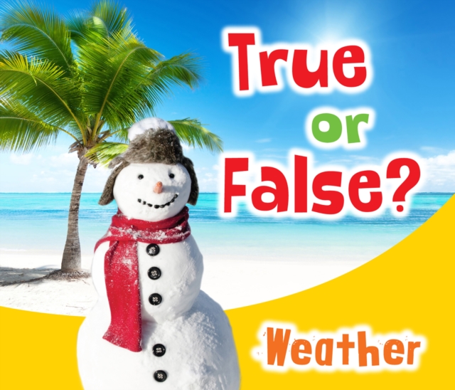 True or False? Weather, Hardback Book