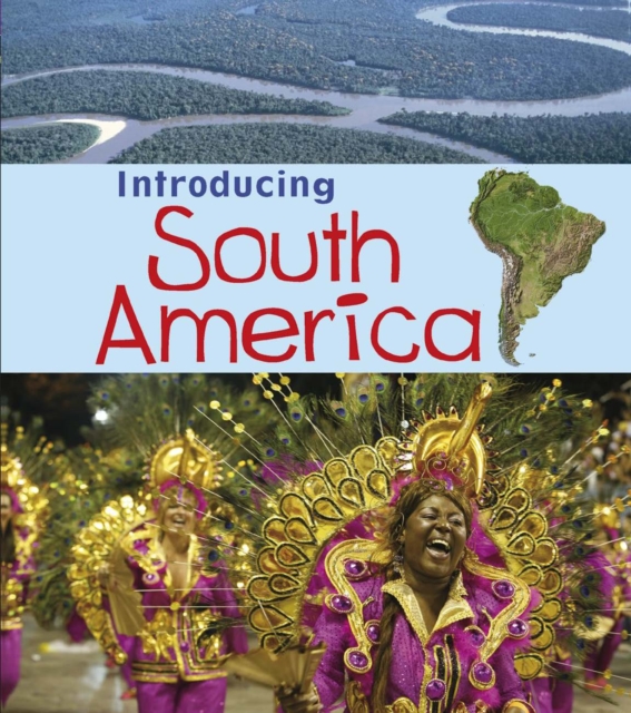 Introducing South America, Hardback Book