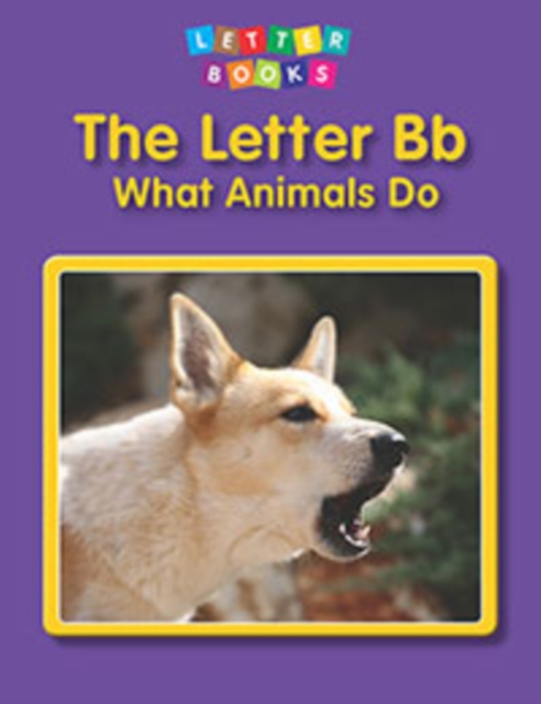The Letter Bb: What Animals Do, Paperback Book