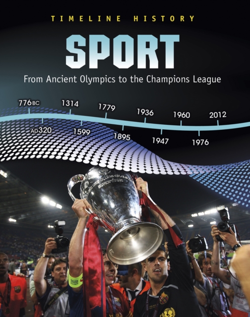 Sport : From Ancient Olympics to the Champions League, Paperback Book