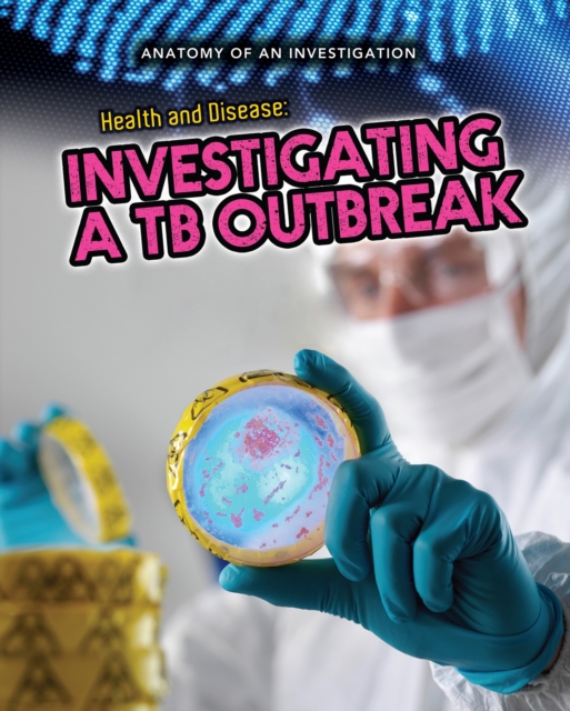 Health and Disease : Investigating a TB Outbreak, PDF eBook