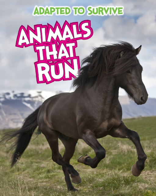 Adapted to Survive: Animals that Run, Hardback Book