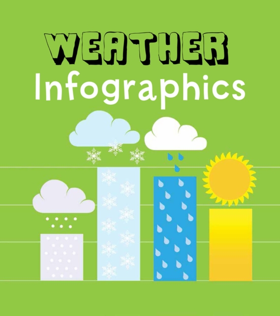 Weather Infographics, Hardback Book
