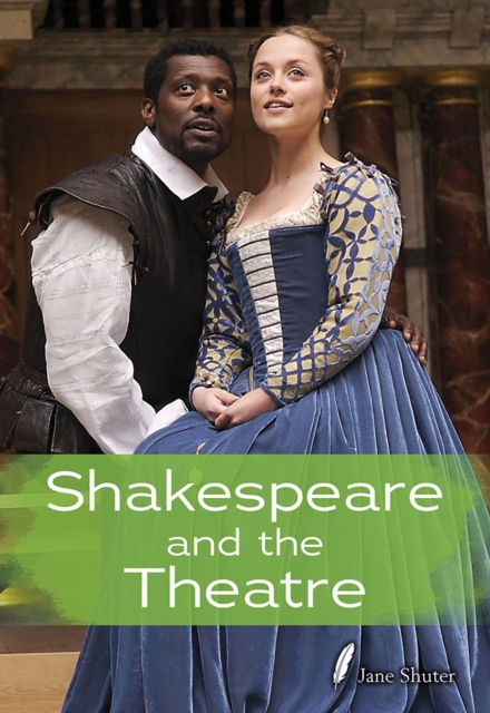 Shakespeare and the Theatre, Paperback / softback Book