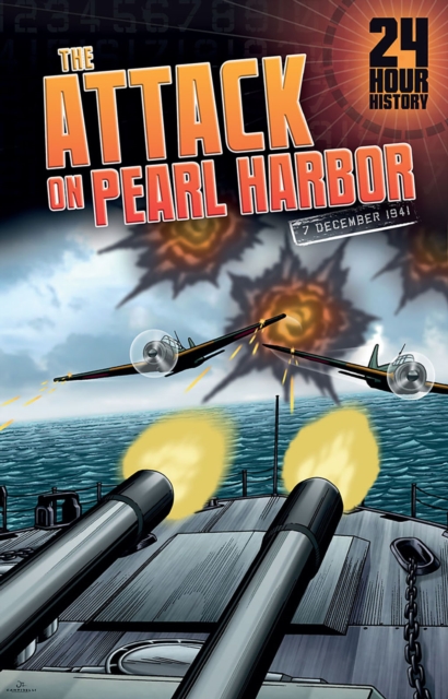 The Attack on Pearl Harbor : 7 December 1941, Hardback Book