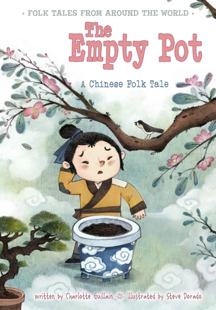 The Empty Pot : A Chinese Folk Tale, Paperback / softback Book