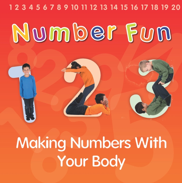 Number Fun : Making Numbers With Your Body, Paperback / softback Book