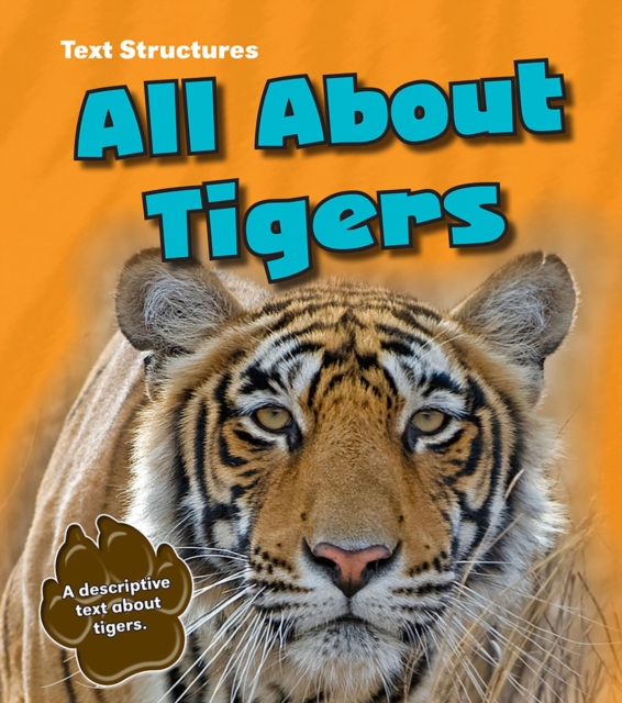 All About Tigers : A Description Text, Hardback Book