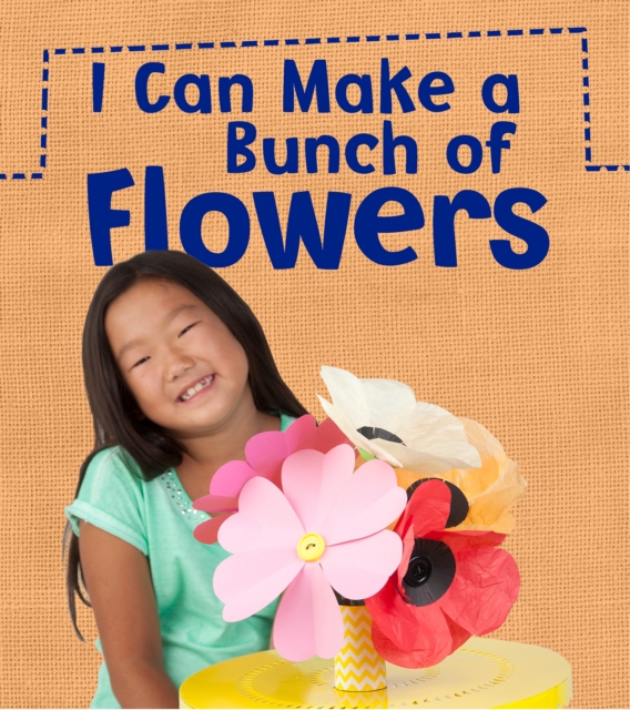 I Can Make a Bunch of Flowers, Hardback Book