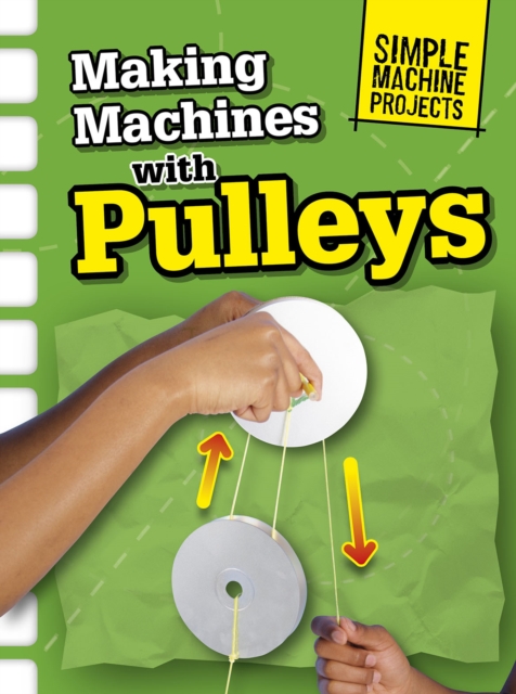 Making Machines with Pulleys, Hardback Book