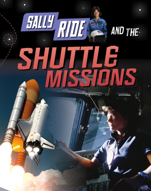 Sally Ride and the Shuttle Missions, Hardback Book
