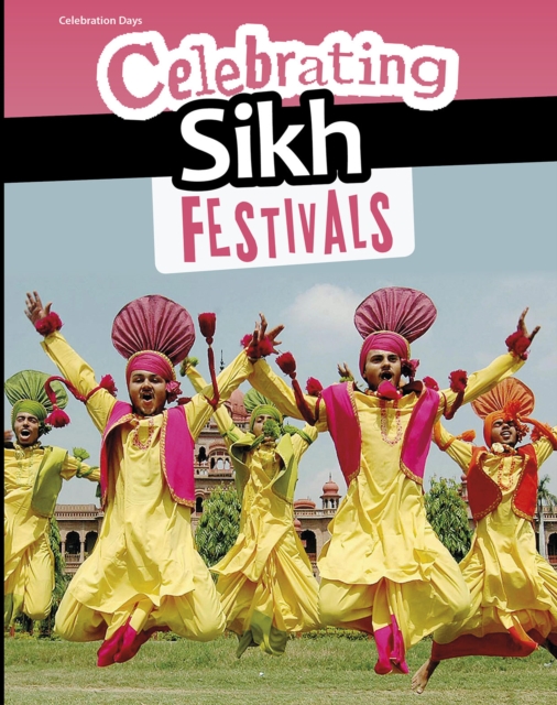 Celebrating Sikh Festivals, Paperback / softback Book