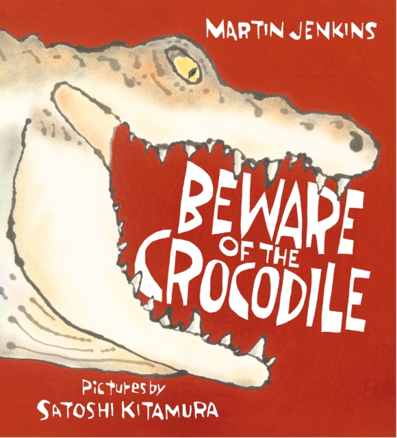Beware of the Crocodile, Hardback Book