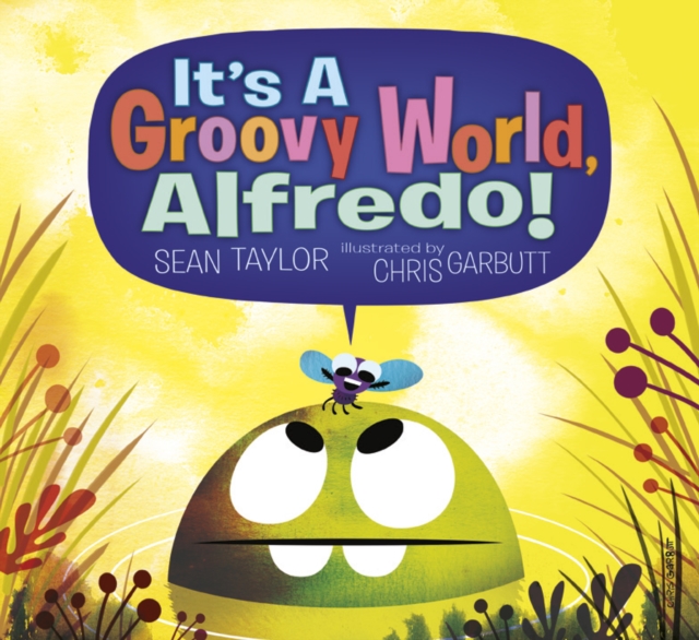 It's a Groovy World, Alfredo!, Hardback Book