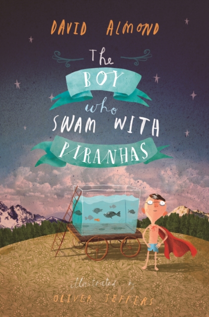 The Boy Who Swam with Piranhas, Paperback / softback Book