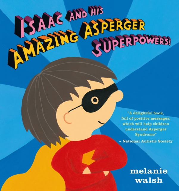 Isaac and His Amazing Asperger Superpowers!, Hardback Book