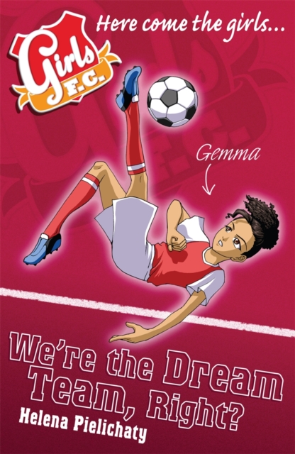 Girls FC 9: We're the Dream Team, Right?, EPUB eBook