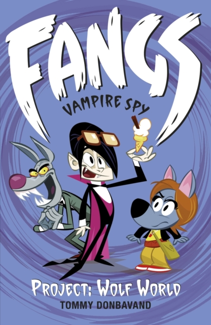 Fangs Vampire Spy Book 5: Project: Wolf World, PDF eBook