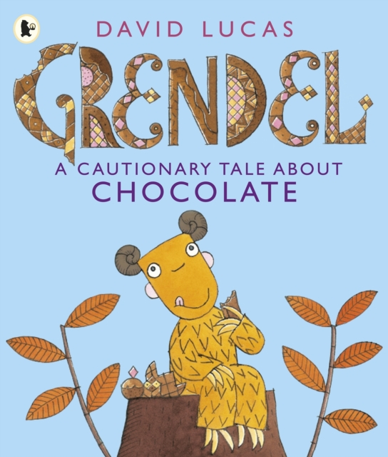 Grendel: A Cautionary Tale About Chocolate, Paperback / softback Book