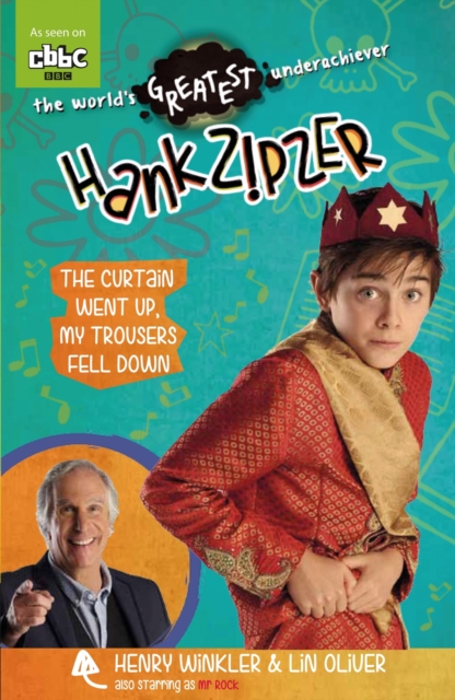Hank Zipzer 11: The Curtain Went Up, My Trousers Fell Down, EPUB eBook