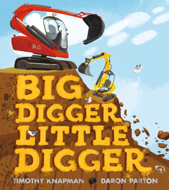 Big Digger Little Digger, Hardback Book