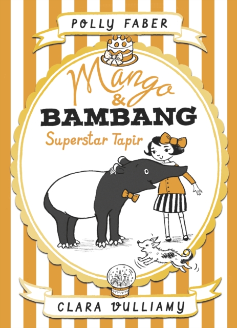 Mango & Bambang: Superstar Tapir (Book Four), Hardback Book