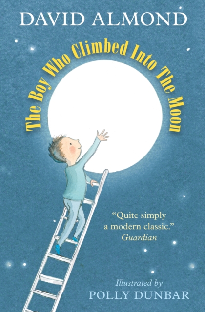 The Boy Who Climbed into the Moon, Paperback / softback Book