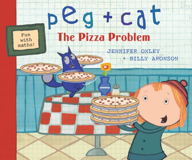 Peg + Cat: The Pizza Problem, Hardback Book