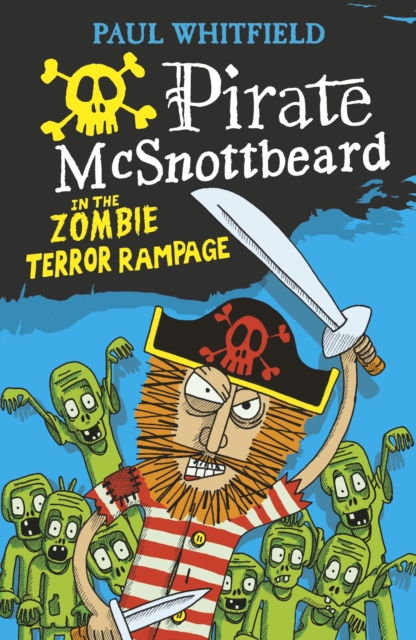 Pirate McSnottbeard in the Zombie Terror Rampage, Paperback / softback Book