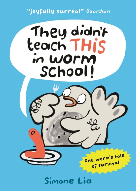 They Didn't Teach THIS in Worm School!, Paperback / softback Book